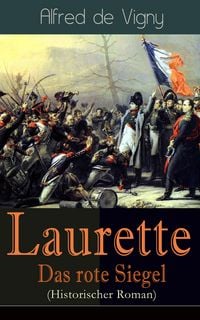 Produktbild: Laurette - Das rote Siegel (Historischer Roman) (Kommentiert)