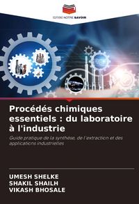 Produktbild: Proc&eacute;d&eacute;s chimiques essentiels : du laboratoire &agrave; l'industrie