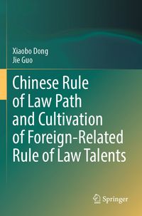 Produktbild: Chinese Rule of Law Path and Cultivation of Foreign-Related Rule of Law Talents