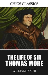 Produktbild: The Life of Sir Thomas More