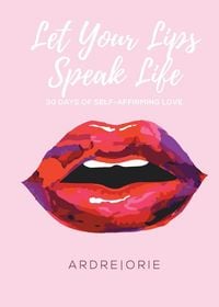 Produktbild: Let Your Lips Speak Life