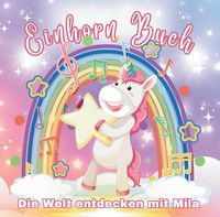 Produktbild: Einhorn Malbuch - Die Welt entdecken mit Mila