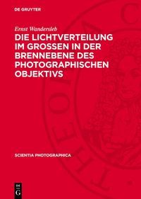 Produktbild: Die Lichtverteilung im Grossen in der Brennebene des photographischen Objektivs