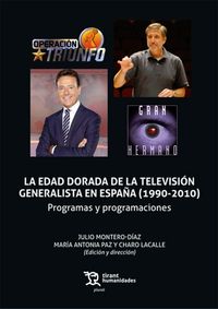 Produktbild: La edad dorada de la televisi&oacute;n generalista en Espa&ntilde;a (1990-2010)