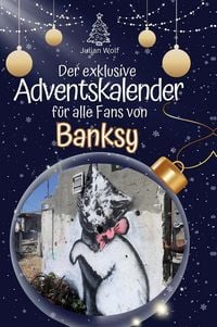 Produktbild: Der exklusive Adventskalender f&uuml;r alle Fans von Banksy