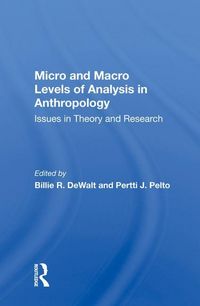 Produktbild: Pelto, P: Micro And Macro Levels Of Analysis In Anthropology