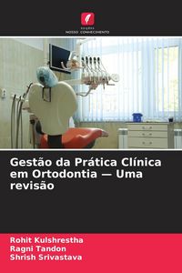 Produktbild: Gest&atilde;o da Pr&aacute;tica Cl&iacute;nica em Ortodontia - Uma revis&atilde;o