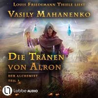 Produktbild: Die Tr&auml;nen von Alron - Der Alchemist, Teil 3