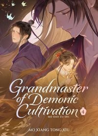 Produktbild: Grandmaster of Demonic Cultivation: Mo Dao Zu Shi (Deluxe Hardcover Novel) Vol. 4