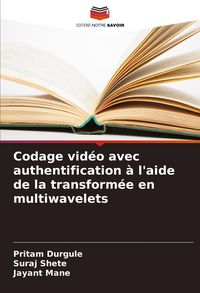 Produktbild: Codage vid&eacute;o avec authentification &agrave; l'aide de la transform&eacute;e en multiwavelets