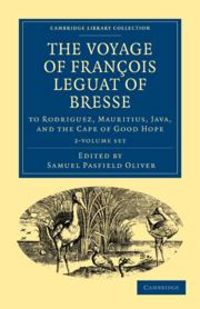 Produktbild: The Voyage of Fran&ccedil;ois Leguat of Bresse to Rodriguez, Mauritius, Java, and the Cape of Good Hope 2 Volume Paperback Set