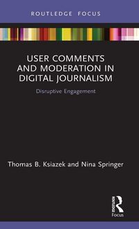 Produktbild: User Comments and Moderation in Digital Journalism