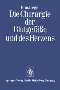 Produktbild: Die Chirurgie der Blutgef&auml;&szlig;e und des Herzens