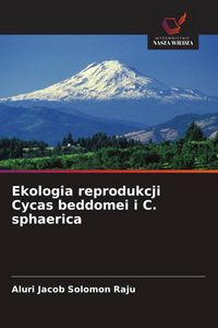 Produktbild: Ekologia reprodukcji Cycas beddomei i C. sphaerica
