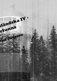 Produktbild: Di &aring;ngermanl&auml;ndska IV - di &aring;terfunna