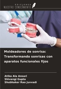 Produktbild: Moldeadores de sonrisa: Transformando sonrisas con aparatos funcionales fijos