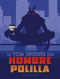 Produktbild: La Vida Secreta del Hombre Polilla (the Secret Life of Mothman)
