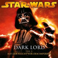 Produktbild: Dark Lord - Teil 2: Auf der Flucht vor dem Imperium