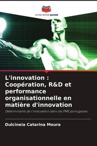 Produktbild: L'innovation : Coop&eacute;ration, R&D et performance organisationnelle en mati&egrave;re d'innovation