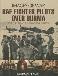 Produktbild: RAF Fighter Pilots Over Burma: Images of War