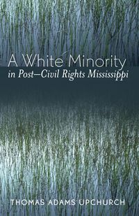 Produktbild: White Minority in Post-Civil Rights Mississippi