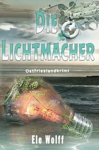 Produktbild: Ein Fall f&uuml;r Emely Petersen - Ostfrieslandkrimi / Die Lichtmacher