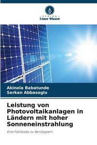 Produktbild: Leistung von Photovoltaikanlagen in L&auml;ndern mit hoher Sonneneinstrahlung