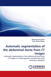 Produktbild: Automatic segmentation of the abdominal Aorta from CT images