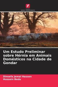 Produktbild: Um Estudo Preliminar sobre H&eacute;rnia em Animais Dom&eacute;sticos na Cidade de Gondar