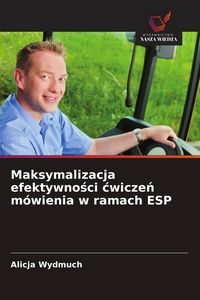 Produktbild: Maksymalizacja efektywno&iquest;ci &iquest;wicze&iquest; m&oacute;wienia w ramach ESP