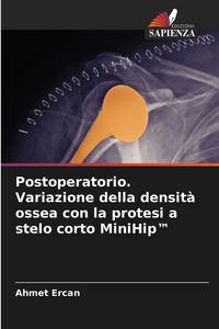 Produktbild: Postoperatorio. Variazione della densit&agrave; ossea con la protesi a stelo corto MiniHip(TM)