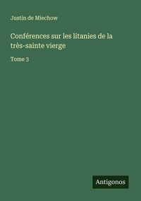 Produktbild: Conf&eacute;rences sur les litanies de la tr&egrave;s-sainte vierge