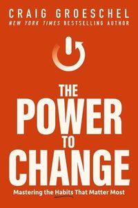 Bild vom Artikel The Power to Change vom Autor Craig Groeschel