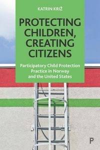 Produktbild: Protecting Children, Creating Citizens