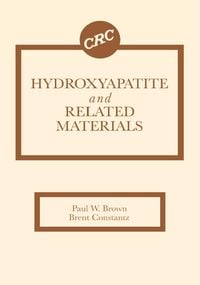 Bild vom Artikel Hydroxyapatite and Related Materials vom Autor Paul W. Brown