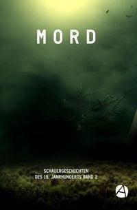 Produktbild: MORD. Schauergeschichten des 19. Jahrhunderts. Band 2