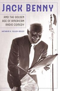 Produktbild: Jack Benny and the Golden Age of American Radio Comedy