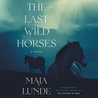 Bild vom Artikel The Last Wild Horses vom Autor Maja Lunde