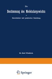Produktbild: Die Bestimmung des Molekulargewichts in theoretischer und praktischer Beziehung