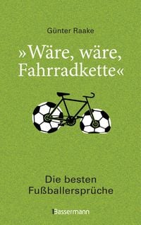 Bild vom Artikel "Wäre, wäre, Fahrradkette". Die besten Fußballersprüche vom Autor 