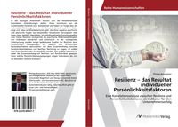 Produktbild: Resilienz - das Resultat individueller Pers&ouml;nlichkeitsfaktoren