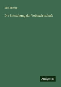 Produktbild: Die Entstehung der Volkswirtschaft