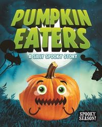 Produktbild: The Pumpkin Eaters: A Silly Spooky Story