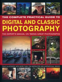 Produktbild: Complete Practical Guide to Digital and Classic Photography