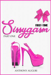 Produktbild: First-Time Sissygasm: Sissy Virgin Submission & Worship Discovery, Part One