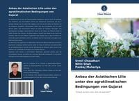 Produktbild: Anbau der Asiatischen Lilie unter den agroklimatischen Bedingungen von Gujarat