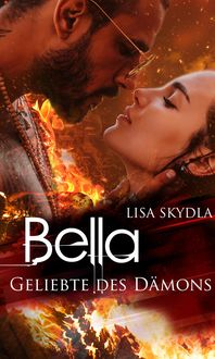 Bild vom Artikel Bella - Geliebte des Dämons vom Autor Lisa Skydla