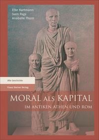 Produktbild: Moral als Kapital im antiken Athen und Rom