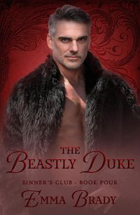 Produktbild: The Beastly Duke (The Sinners Club)