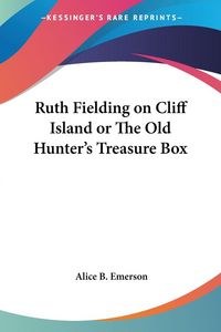 Produktbild: Ruth Fielding on Cliff Island or The Old Hunter's Treasure Box